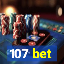 107 bet